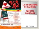 LA DONAZIONE DI SANGUE: ASPETTI SANITARI - slide 1