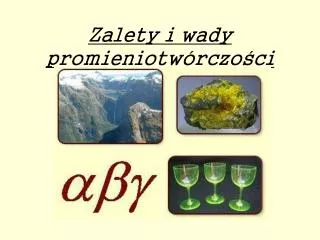 zalety i wady promieniotw rczo ci