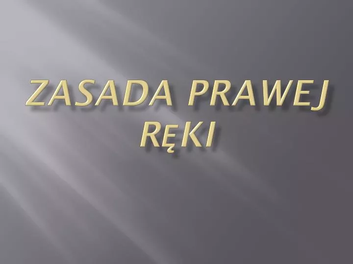 zasada prawej r ki