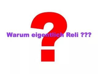 warum eigentlich reli