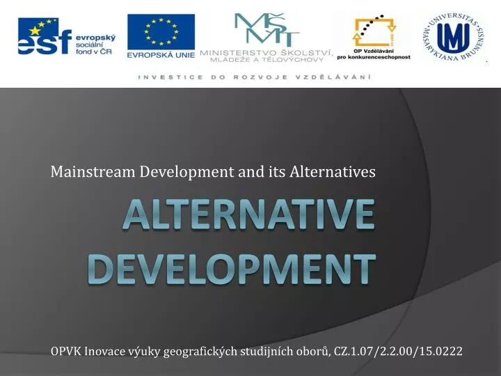 mainstream development and its alternatives