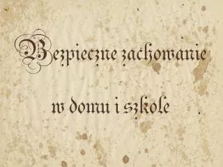 b ezpieczne zachowanie w domu i szkole