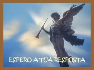 espero a tua resposta