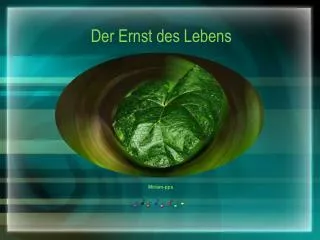 der ernst des lebens