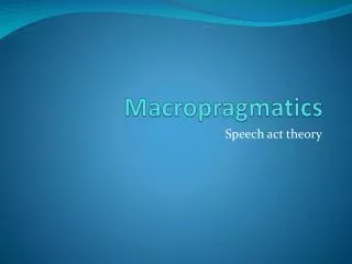 Macropragmatics