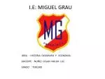 I.E: MIGUEL GRAU - slide 1