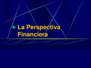 la perspectiva financiera