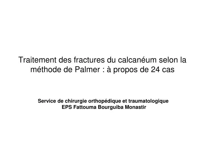 traitement des fractures du calcan um selon la m thode de palmer propos de 24 cas