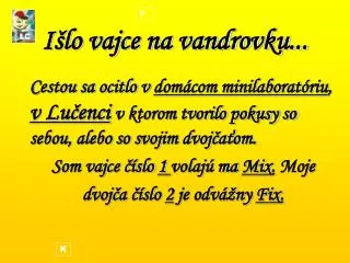 i lo vajce na vandrovku