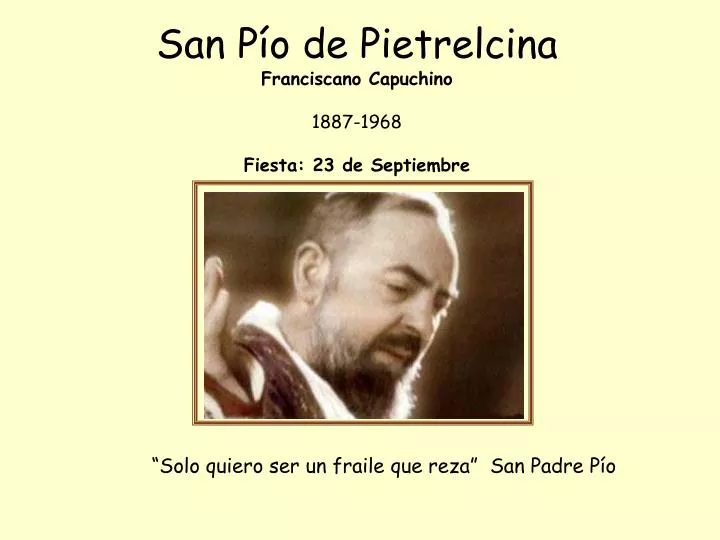 san p o de pietrelcina franciscano capuchino 1887 1968 fiesta 23 de septiembre