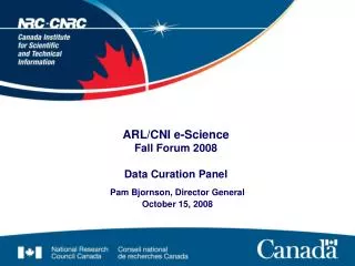 ARL/CNI e-Science Fall Forum 2008 Data Curation Panel