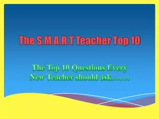 The S.M.A.R.T Teacher Top 10