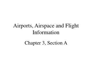 Airports, Airspace and Flight Information