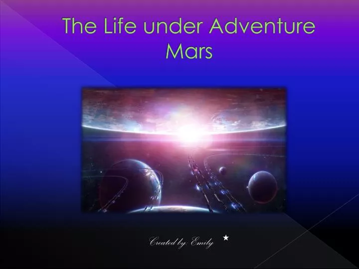 the life under adventure mars