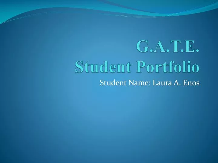 g a t e student portfolio