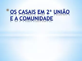 os casais em 2 uni o e a comunidade