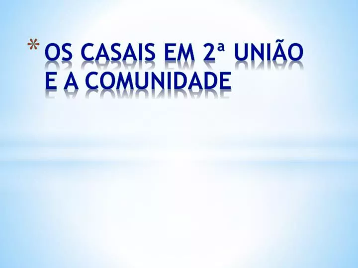 os casais em 2 uni o e a comunidade