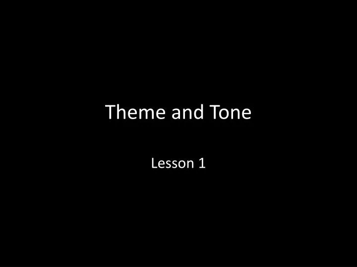 theme and tone
