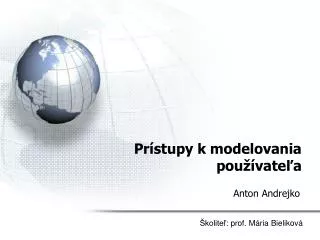 pr stupy k modelovania pou vate a
