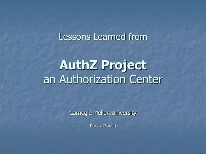 lessons learned from authz project an authorization center