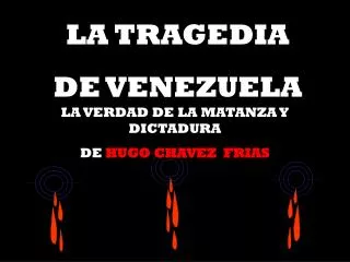 LA TRAGEDIA DE VENEZUELA