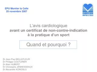 Dr Jean-Paul BELLEFLEUR Dr Philippe COUTURIER Dr Alain HUBERT Dr Christophe JENNESSEAUX