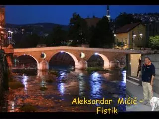 aleksandar mi i fistik