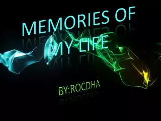 MEMORIES OF MY LIFE