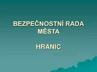 bezpe nostn rada m sta hranic