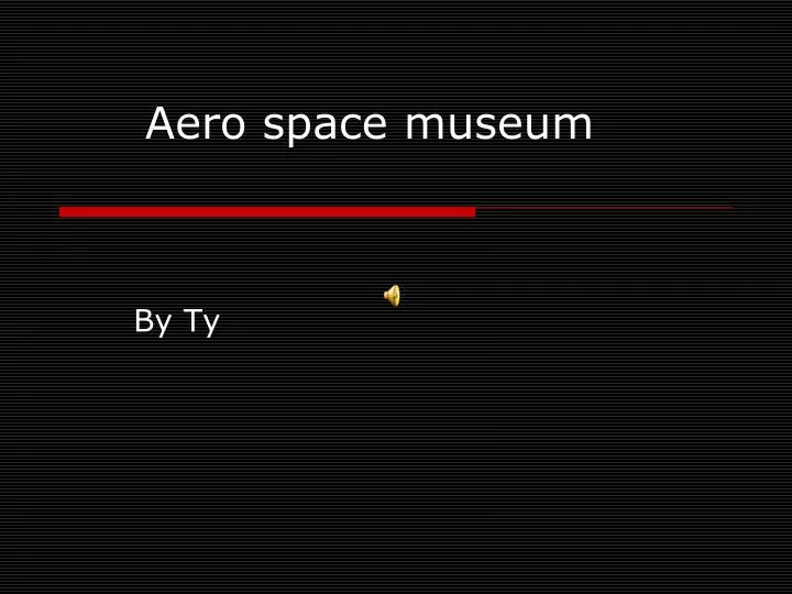 aero space museum