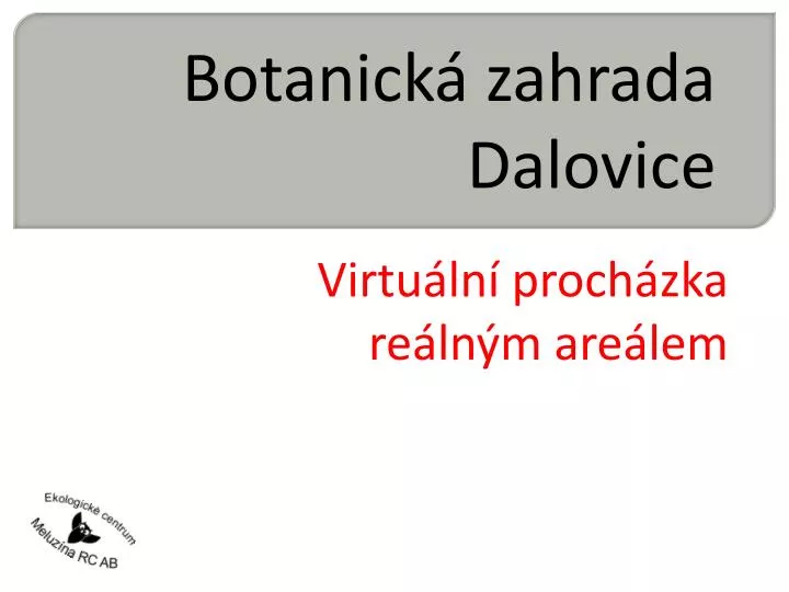 botanick zahrada dalovice