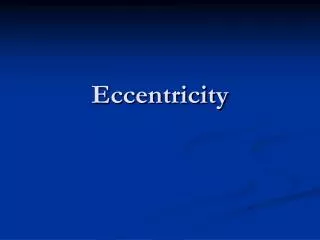 Eccentricity
