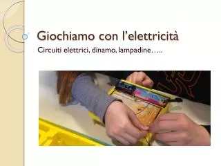giochiamo con l elettricit