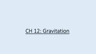CH 12: Gravitation