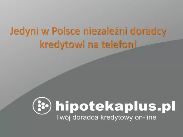 jedyni w polsce niezale ni doradcy kredytowi na telefon