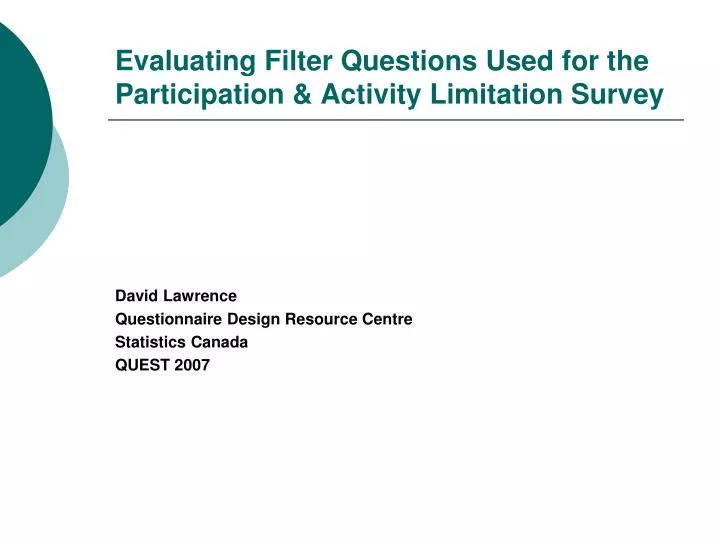 evaluating filter questions used for the participation activity limitation survey