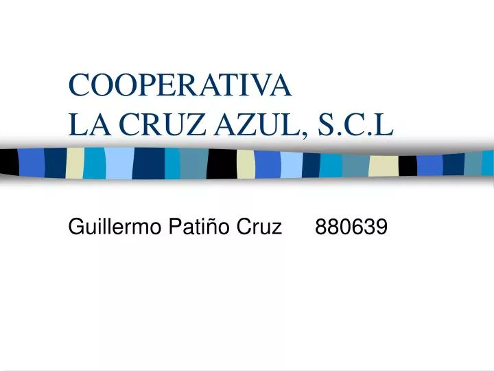 cooperativa la cruz azul s c l