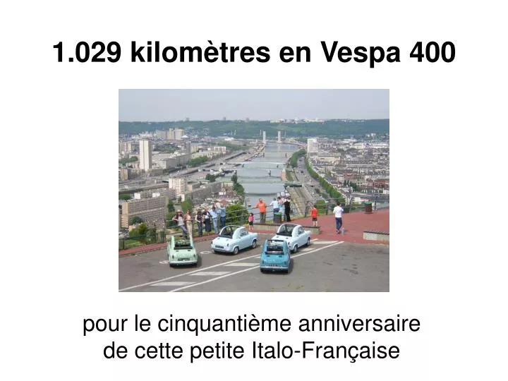 1 029 kilom tres en vespa 400