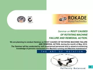 Seminar on ROOT CAUSES OF ROTATING MACHINE FAILURE AND REMEDIAL ACTION.