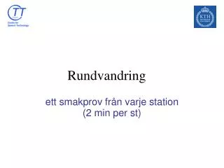 ett smakprov fr n varje station 2 min per st