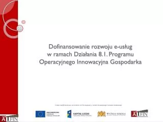 dofinansowanie rozwoju e us ug w ramach dzia ania 8 1 programu operacyjnego innowacyjna gospodarka