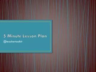 5 Minute Lesson Plan