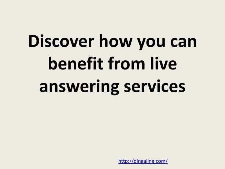 discover how you can benefit from live answering services