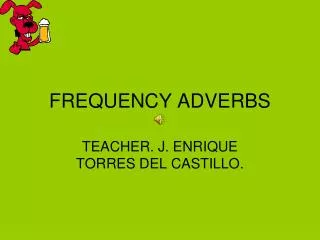FREQUENCY ADVERBS
