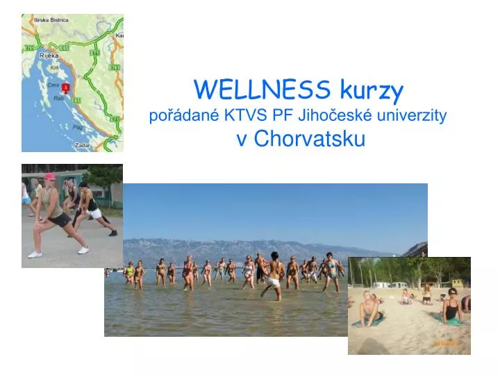 wellness kurzy po dan ktvs pf jiho esk univerzity v chorvatsku