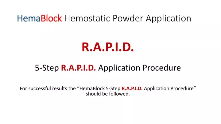 hema block hemostatic powder application