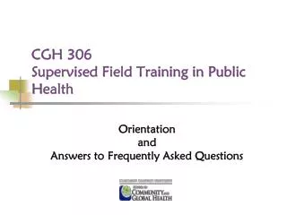 CGH 306 Supervised Field Training in Public Health