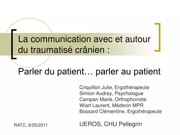 la communication avec et autour du traumatis cr nien parler du patient parler au patient