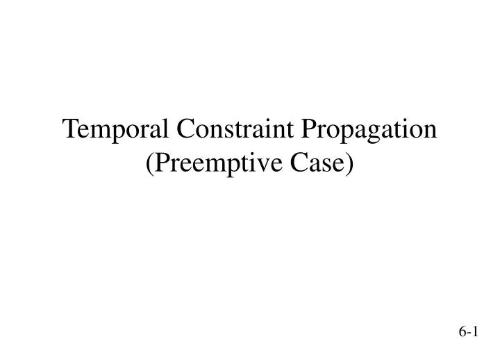 temporal constraint propagation preemptive case