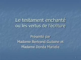 le testament enchant ou les vertus de l criture